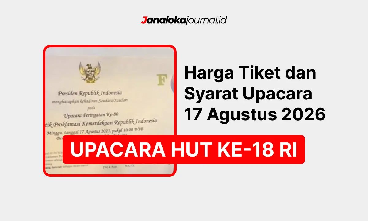 Harga Tiket dan Syarat Upacara 17 Agustus 2026