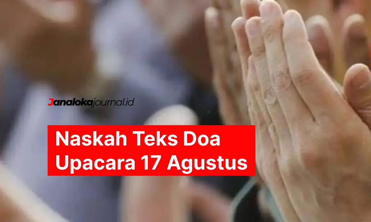 Naskah Teks Doa Upacara 17 Agustus